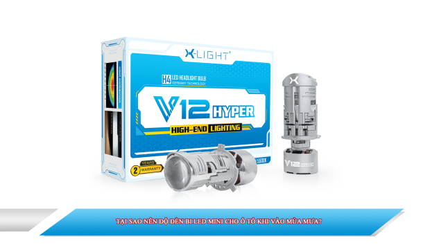 TẠI SAO NÊN ĐỘ ĐÈN BI LED MINI CHO Ô TÔ KHI VÀO MÙA MƯA?